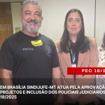 SINDIJUFE ATUA EM BRASÍLIA PELA APROVAÇÃO DE PROJETOS E INCLUSÃO DOS POLICIAIS JUDICIÁRIOS NA PEC 18/2025 SINDIJUFE ATUA EM BRASÍLIA PELA APROVAÇÃO DE PROJETOS E INCLUSÃO DOS POLICIAIS JUDICIÁRIOS NA PEC 18/2025