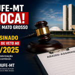 SINDIJUFE-MT CONVOCA SERVIDORES DE MATO GROSSO A ASSINAREM ABAIXO-ASSINADO PELA DERRUBADA DE VETO AO PL 4.750/2025